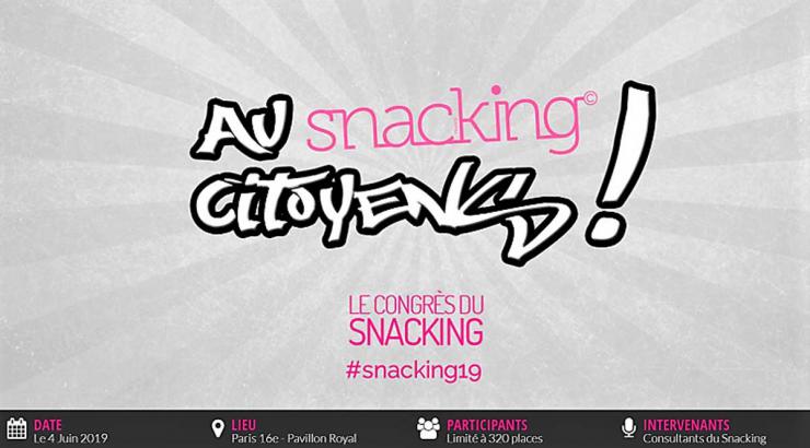 au snacking citoyens : le congrès du snacking se déroule à Paris le 4 juin 2019